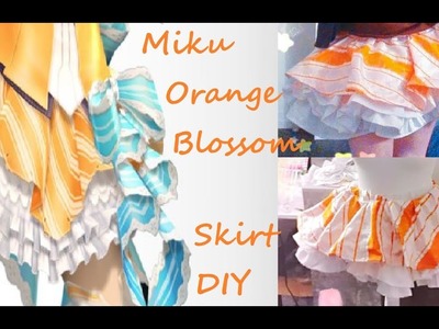 Miku Orange Blossom Cosplay DIY - Jupon et jupe