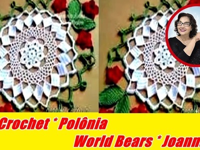 Crochet World Bears - Crochê Joanna - Edinir Croche