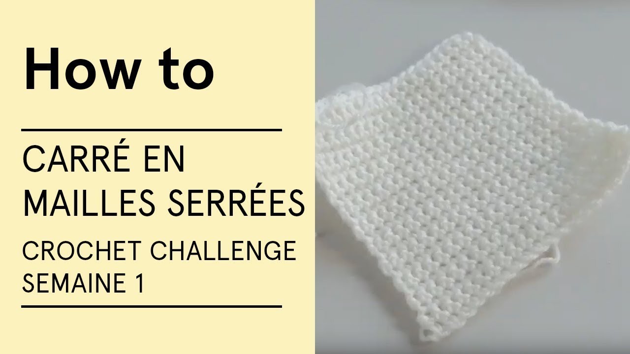 Tuto - Carré en mailles serrées (Crochet Challenge semaine 1) - VERITAS