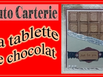 [Tuto Carterie] #2 La chocolate card. la tablette de chocolat