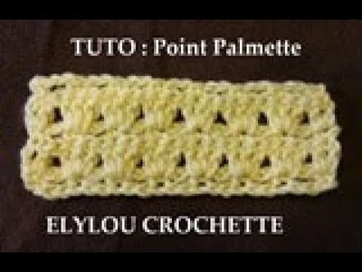 TUTO cours 51 : Point Palmette au crochet