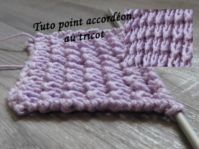 TUTO POINT ACCORDEON AU TRICOT Stitch accordion knitting PUNTO RELIEVE ACORDEON DOS AGUJAS