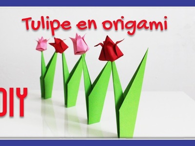 Tuto Tulipe en papier - DIY fleur en origami