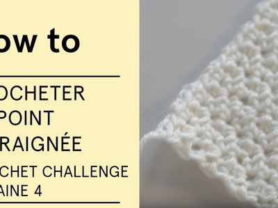 Tuto - Crocheter le point d’araignée (Crochet Challenge semaine 4) - VERITAS