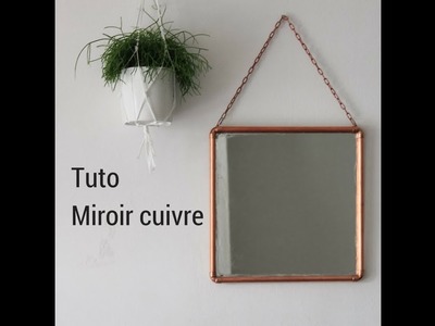 Tuto Miroir en tubes de cuivre - Oui Are Makers et Les yeux grognons