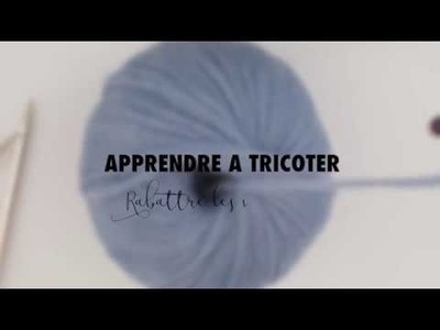 Apprendre à tricoter - Rabattre les mailles