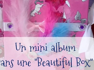 TUTORIEL Mini Album dans une "Beautiful Box" rose