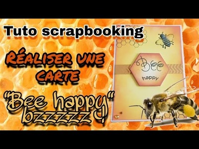 Tuto scrapbooking | Réaliser une carte "Bee happy bzzzz "