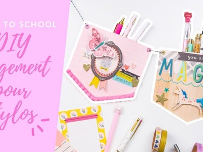 DIY POUR RANGER SES STYLOS #BACKTOSCHOOL - DT PINK AND PAPER