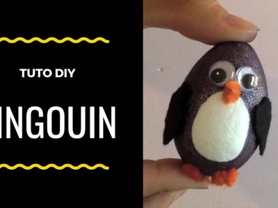 Tuto activité manuelle facile diy pingouin avec un oeuf en polystyrène