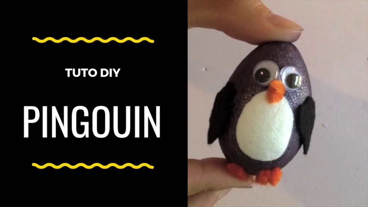Tuto activité manuelle facile diy pingouin avec un oeuf en polystyrène