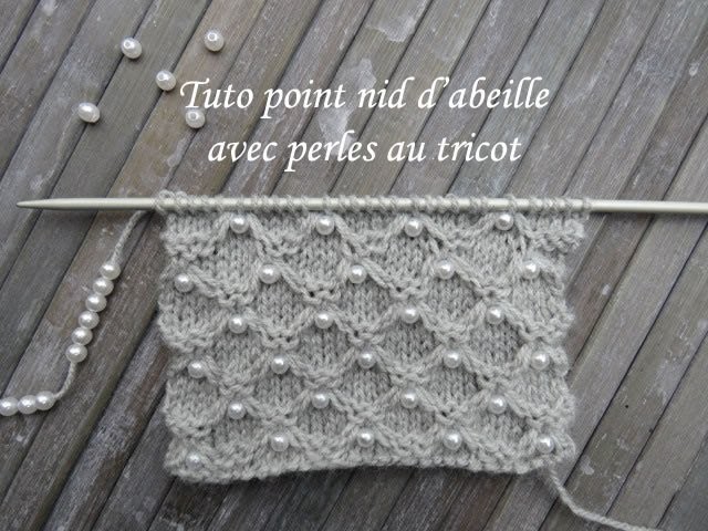 TUTO NID ABEILLE  AVEC PERLES AU TRICOT Knitting with beads TEJER PUNTO CON PERLA DOS AGUJAS