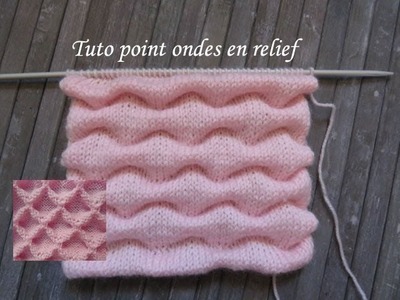 TUTO POINT ONDE RELIEF AU TRICOT Relief stitch knitting PUNTO RELIEVE ONDAS DOS AGUJAS