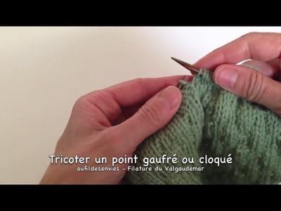 Point gaufré ou cloqué au tricot