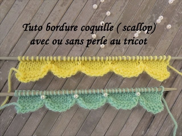 TUTO BORDURE COQUILLE SCALLOP AU TRICOT Scallop border knitting BORDE DE CONCHA DOS AGUJAS