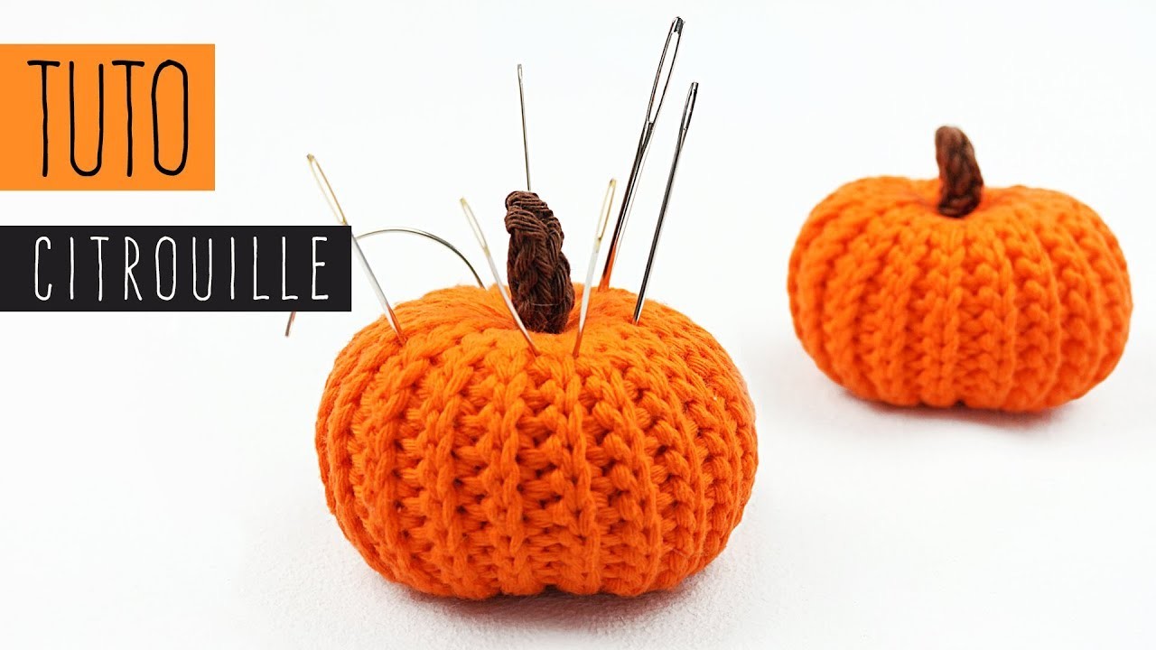 TUTO comment faire une citrouille pique aiguille en amigurumi