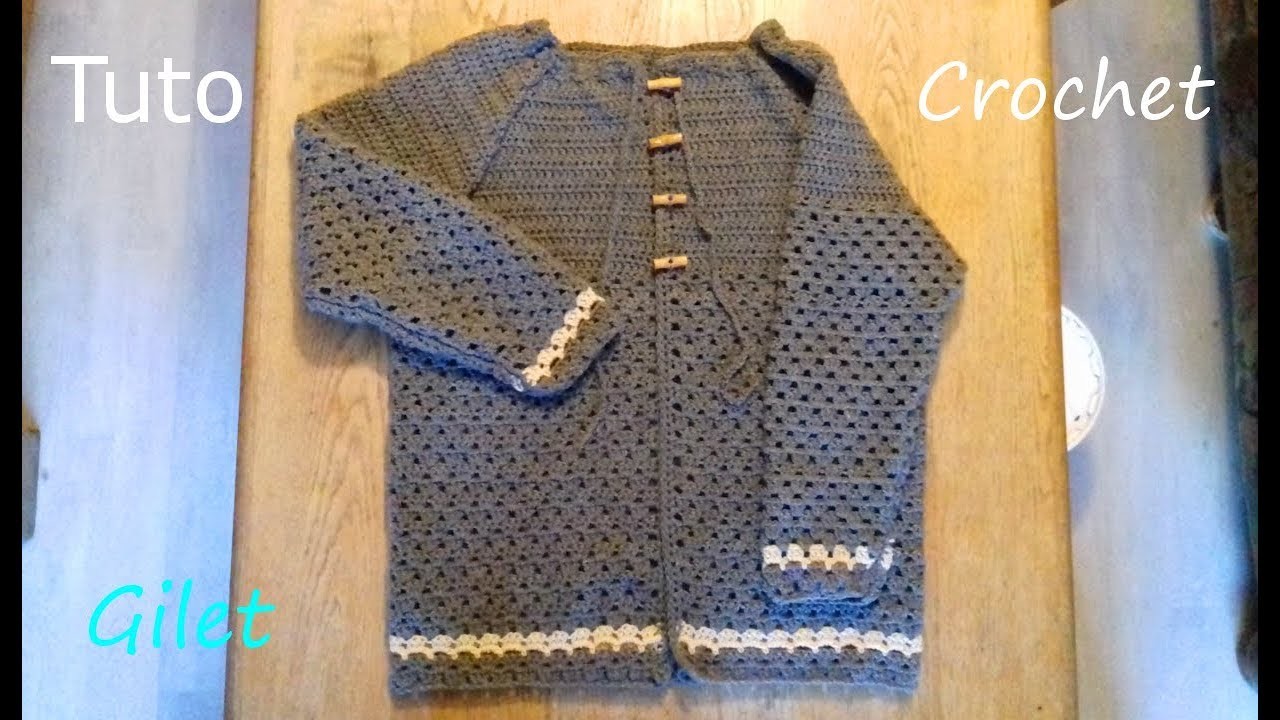 TUTO CROCHET COMMENT FAIRE UN GILET ADULTE