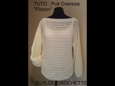 TUTO crochet : Pull. Tunique Oversize "Flocon"