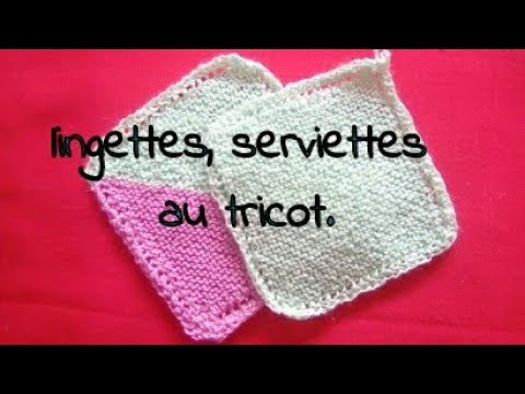 Tuto tricot :
lavettes ou petites serviettes au tricot.