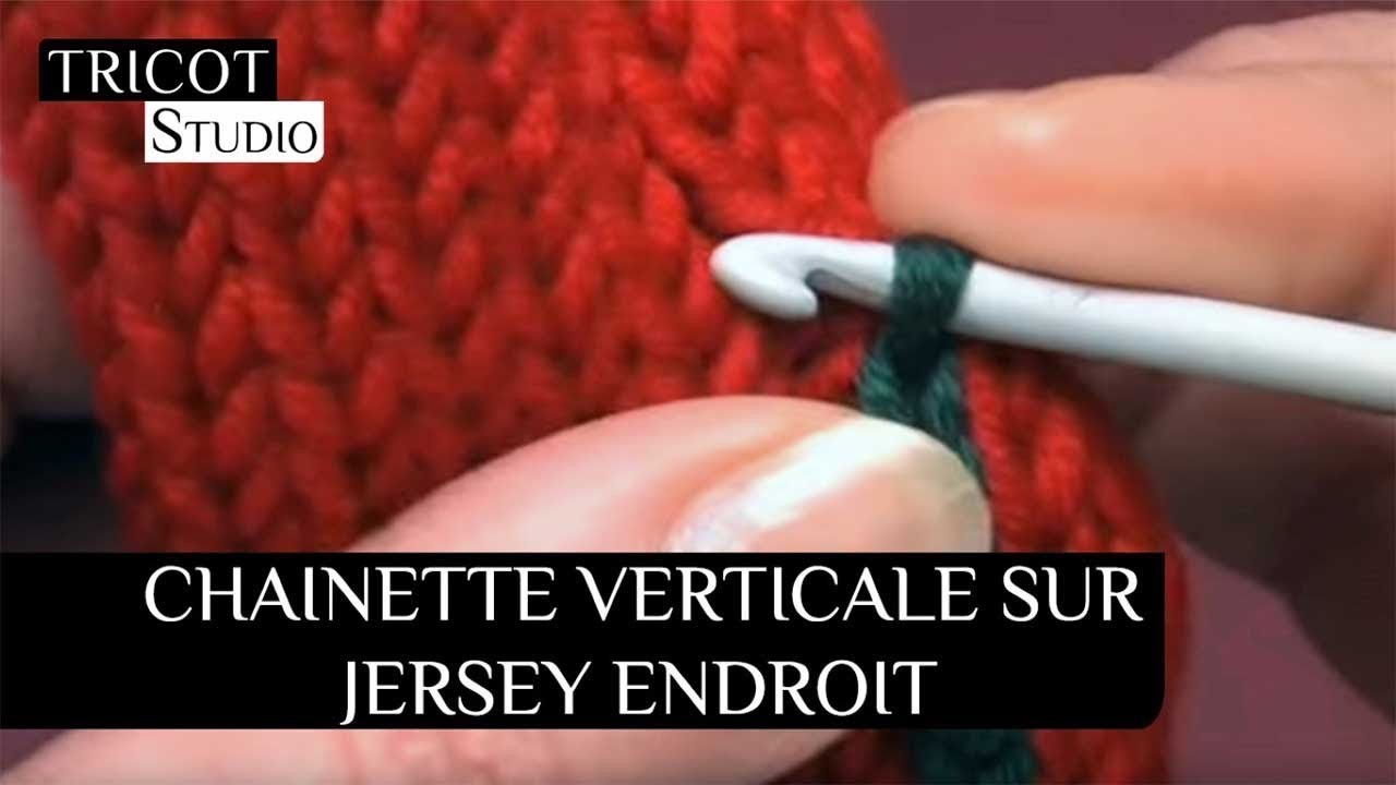 Tricot - Chainette verticale sur jersey endroit - Vertical embroidery crochet.