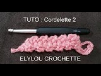 TUTO crochet : Cordelette. corde  2 épaisse