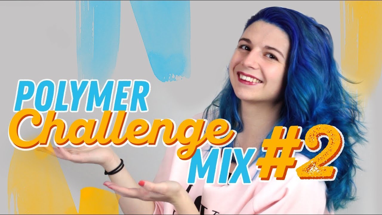 Polymer Challenge Mix ! #2