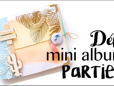 Sagapo-scrap: Le défi mini album partie 3 (de A à Z)