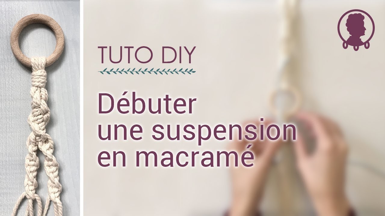 DIY Comment débuter une suspension macramé | Tutoriel