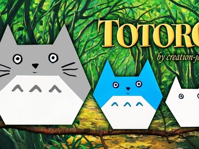 Tuto Origami Facile - Mon voisin Totoro (Hayao Miyazaki) !