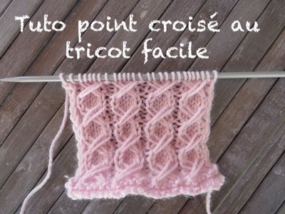 TUTO POINT CROISE AU TRICOT Stitch knitting PUNTO DOS AGUJAS