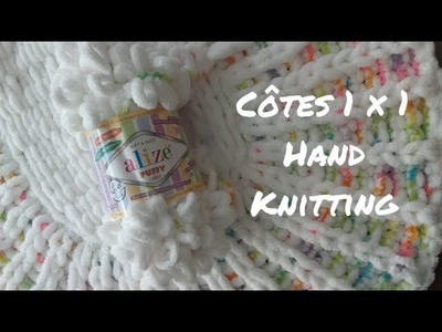 (6) Puffy Hand Knitting côtes 1x1