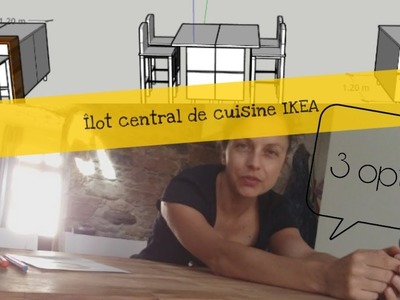 DIY 3 modeles d'ilot central de cuisine faits avec des modules Ikea + modèles 3d en option