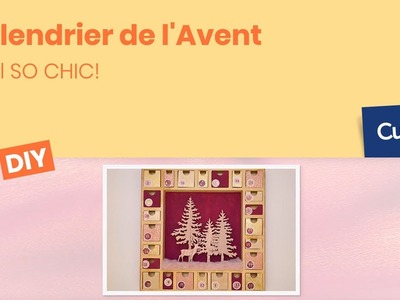 DIY créatif : Calendrier douce forêt d'hiver - Noël SO CHIC!