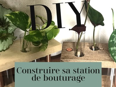 DIY - CONSTRUIRE UNE STATION DE BOUTURAGE