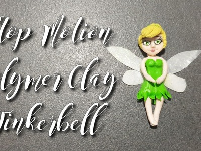 StopMotion - Polymer Clay - Tinkerbell