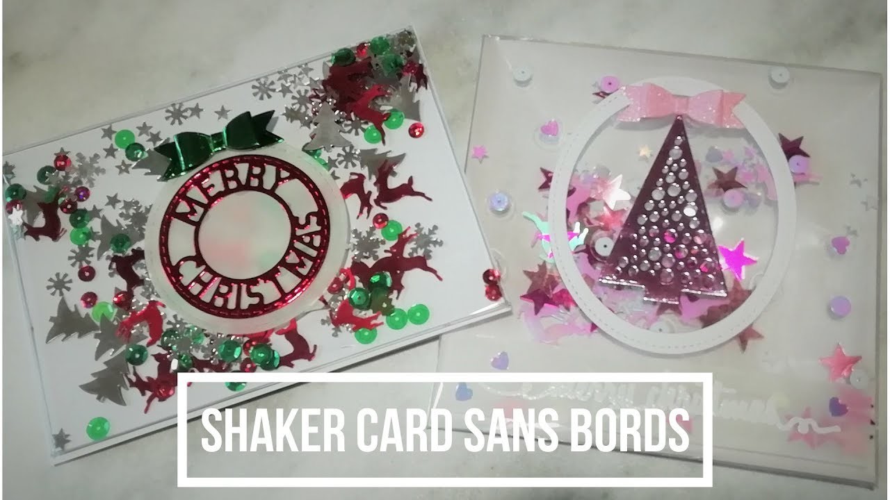 Tuto Scrapbooking - Carterie - Cartes de Noel - Shaker card sans bords