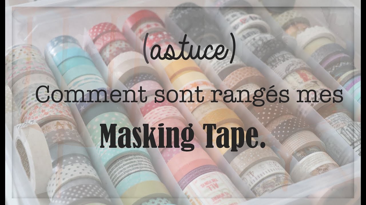 Scrap: Rangement Masking Tape