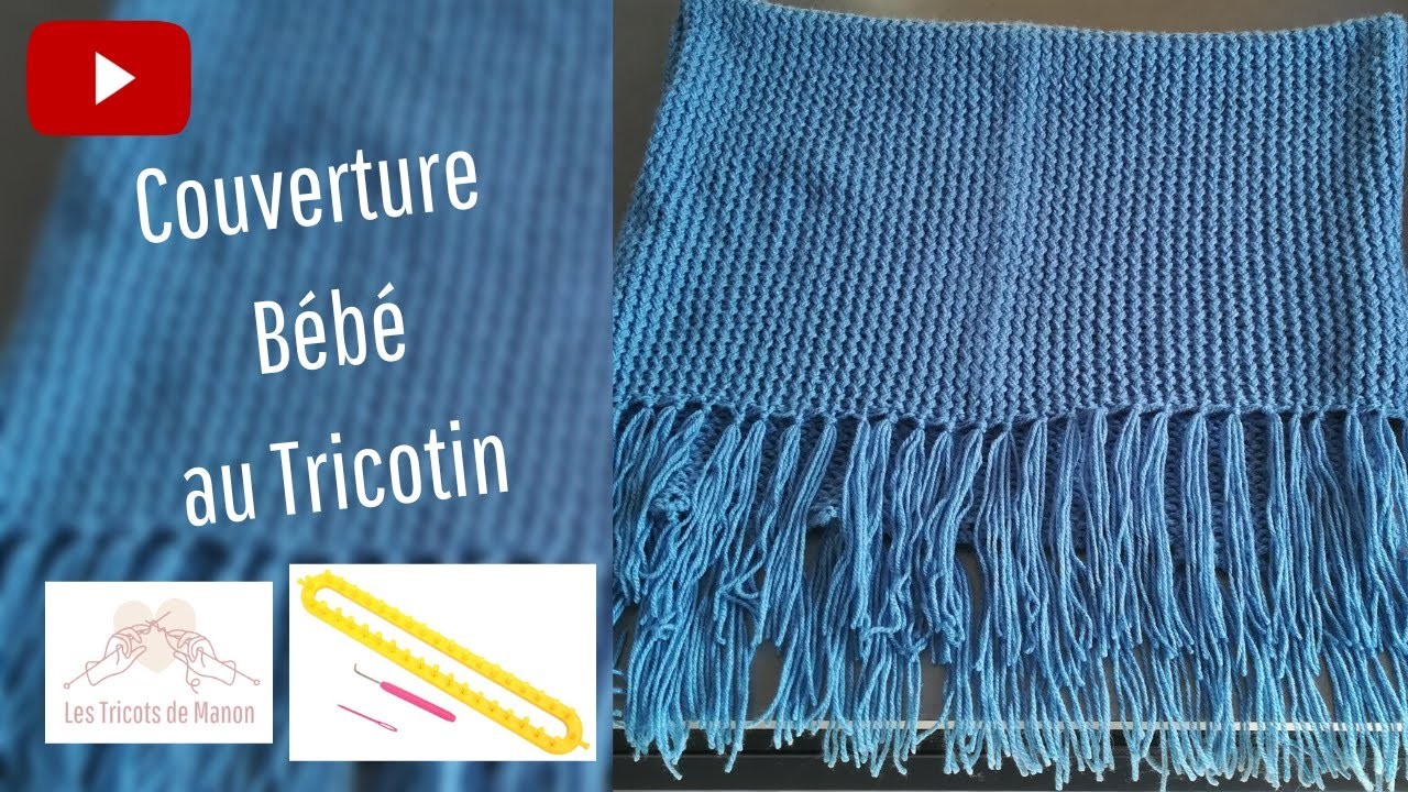Couverture bébé au tricotin