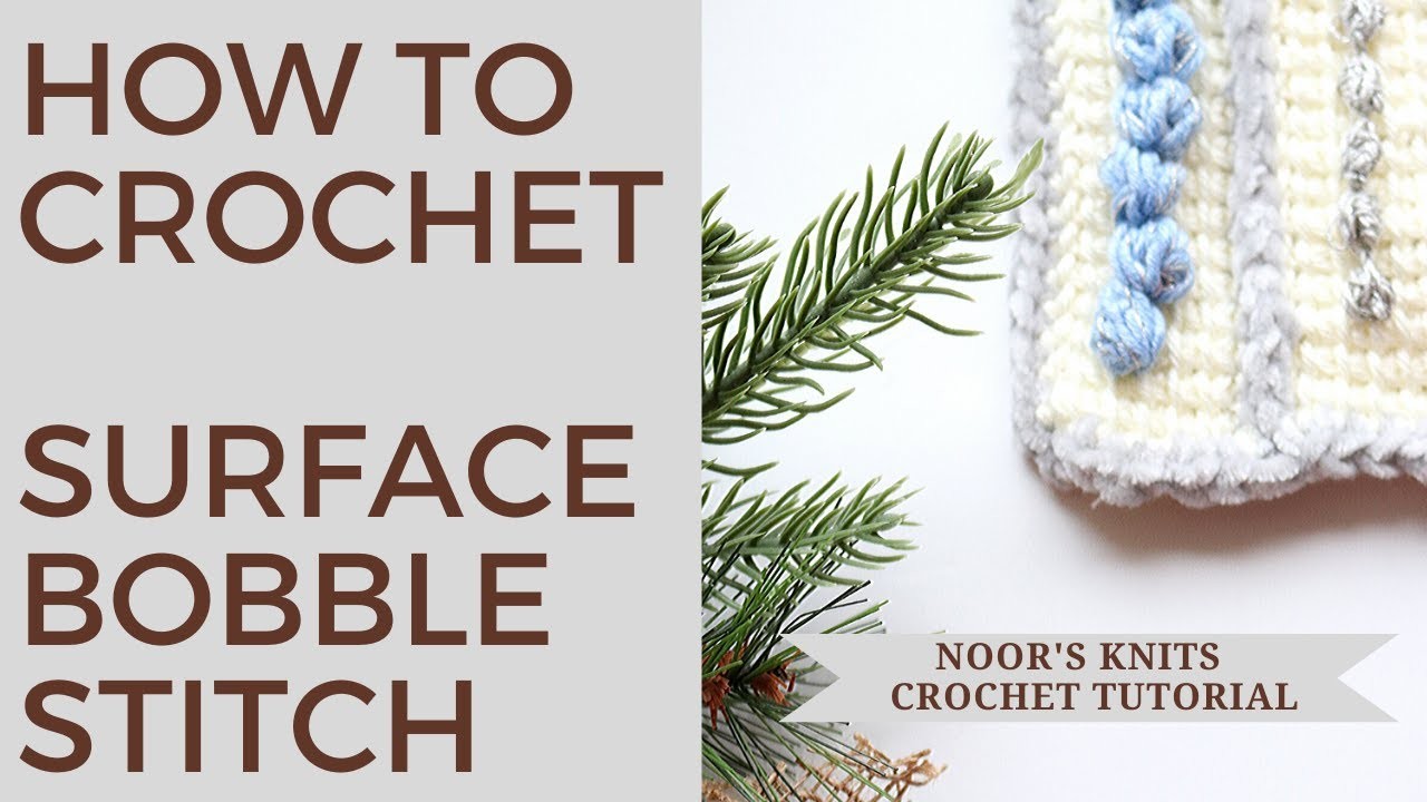 How to Crochet: Surface Crochet Bobble Stitch, surface crochet bobble, crochet bobble stitch