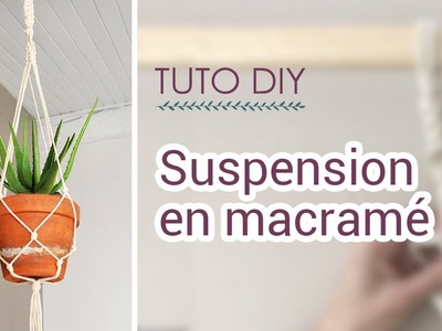 DIY suspension macramé | Tutoriel débutant #Macramé