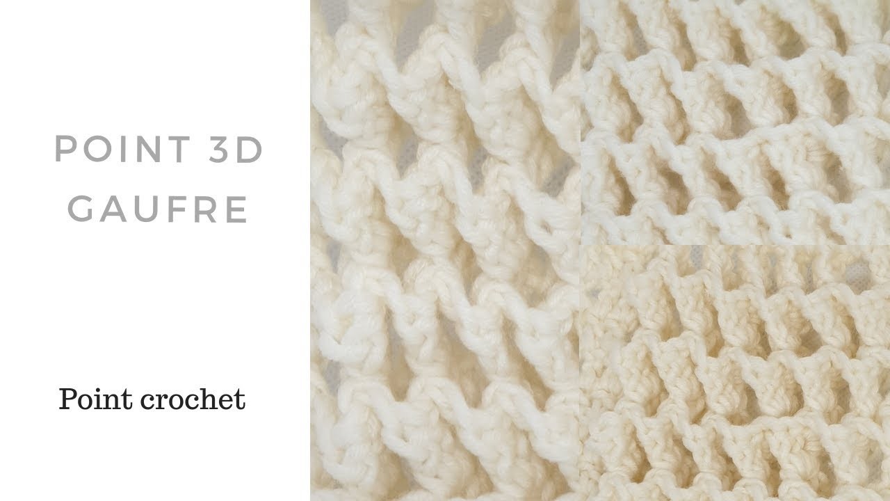 Point crochet en relief : 3D façon gaufre
