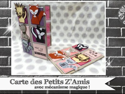 Vidéo-Tuto "Carte Magique des Petits Z'Amis" par Coul'Heure Papier