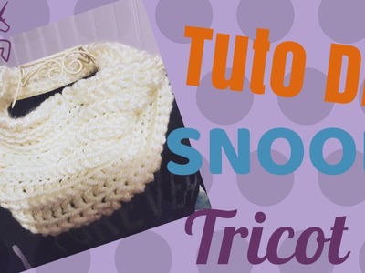 TUTO comment tricoter un Snood TRICOT DIY   débutant laine action ou zeeman azoriacreations
