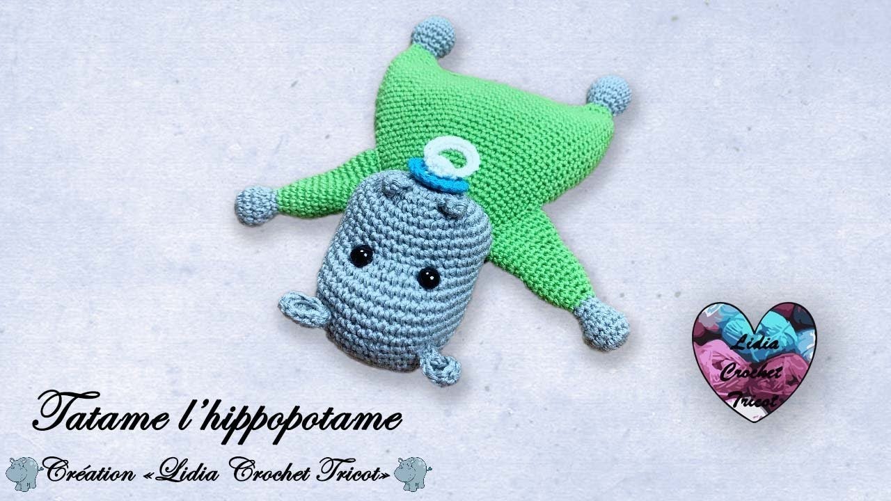 Tatame l'hippopotame Amigurumi " Lidia Crochet Tricot"
