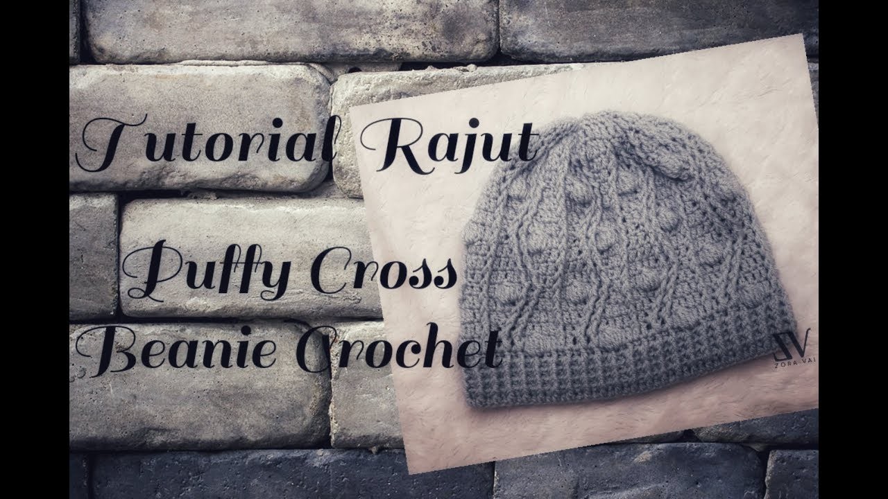 Tutorial Rajut || Puffy Cross Beanie Crochet || Beanie Crochet || Part 2