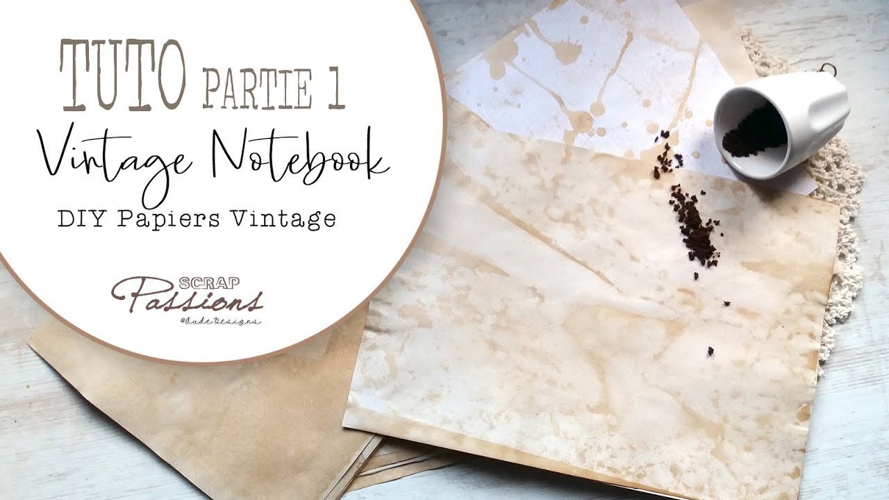 [Tuto] DIY Vintage Notebook Partie 1.4, Coffee papers. Papiers teints au café