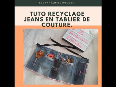 TUTO recyclage jeans en tablier de couture