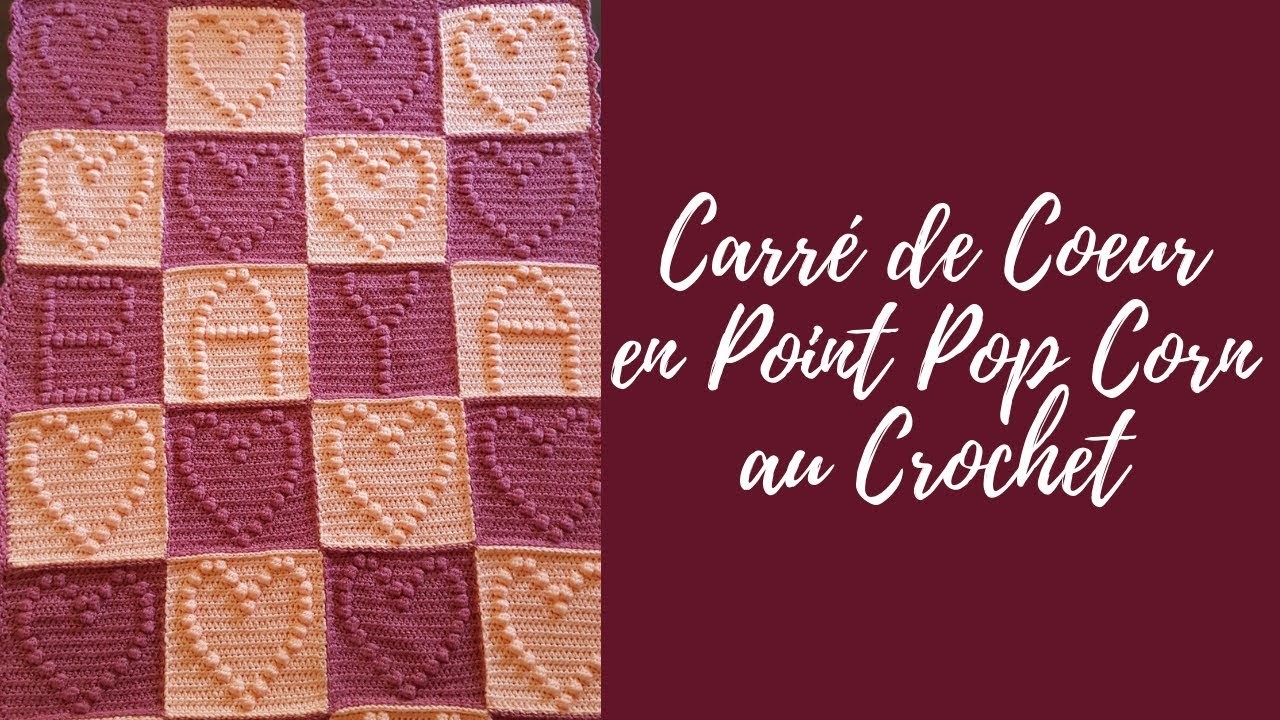Crochet Motif Coeur en point Pop Corn facile débutante parfait pour couverture bébé