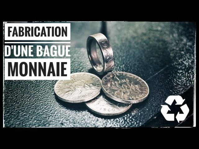 Recyclage #1 Fabrication d' une bague monnaie.