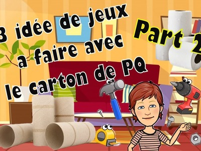 3 idees de jeux à faire avec le carton de papier toilette-Part 2